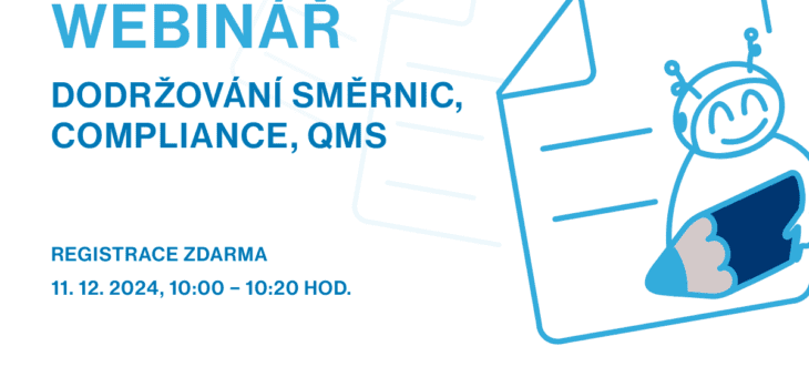 Webinar: Directives, compliance, QMS, 11. 12. 2024, 10:00 – 10:20